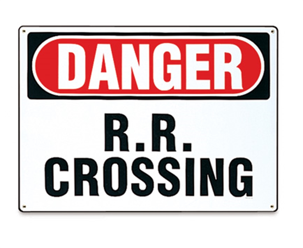 DANGER RR CROSSING - Danger RR Crossing